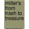 Miller's from Trash to Treasure by Judith Miller