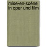 Mise-en-Scène in Oper und Film by Philipp Claucig