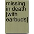Missing in Death [With Earbuds]