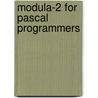Modula-2 for Pascal Programmers door R. Gleaves