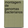 Montagem de Genomas Bacterianos door Rommel Tj Ramos