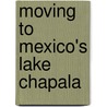 Moving to Mexico's Lake Chapala door Lisa L. Jorgensen