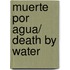 Muerte por agua/ Death by water