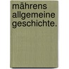 Mährens allgemeine Geschichte. door Beda Franziskus Dudik