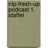 Nlp-fresh-up Podcast 1. Staffel door Marc A. Pletzer