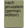 Nach Jerusalem (German Edition) door August Frankl Ludwig