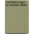 Nachlieferungen zu meinem Leben