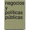 Negocios y políticas públicas door AdriáN. Darmohraj