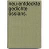 Neu-entdeckte Gedichte Ossians. by James Macpherson
