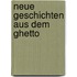Neue Geschichten aus dem Ghetto