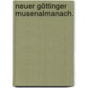Neuer Göttinger Musenalmanach. by Unknown