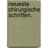 Neueste Chirurgische Schriften.