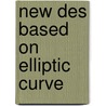 New Des Based On Elliptic Curve by Ghada Abdelhady