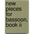New Pieces For Bassoon, Book Ii