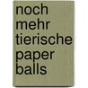 Noch mehr tierische Paper Balls by Christiane Steffan