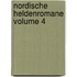 Nordische heldenromane volume 4