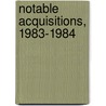 Notable Acquisitions, 1983-1984 by Metropolitan Museum of Art