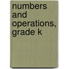 Numbers and Operations, Grade K door Steven J. Davis
