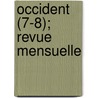 Occident (7-8); Revue Mensuelle by Livres Groupe