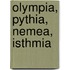 Olympia, Pythia, Nemea, Isthmia