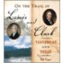 On The Trail Of Lewis And Clark