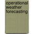 Operational Weather Forecasting