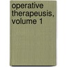 Operative Therapeusis, Volume 1 by Alexander Bryan Johnson