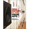 Oral History in the Visual Arts by Matthew Partington