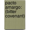 Pacto Amargo: (Bitter Covenant) door Maisey Yates