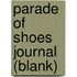 Parade of Shoes Journal (Blank)