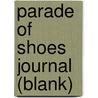 Parade of Shoes Journal (Blank) door Samantha Hahn