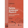 Particle Accelerator Physics Ii by H. Wiedemann