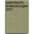 Patentrecht, Entwicklungen 2011