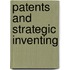 Patents and Strategic Inventing