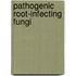 Pathogenic Root-Infecting Fungi