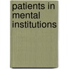 Patients in Mental Institutions door Books Group