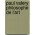 Paul Valery Philosophe De L'art