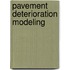 Pavement Deterioration Modeling