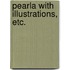 Pearla With illustrations, etc.