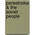 Perestroika & the Soviet People