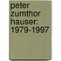 Peter Zumthor Hauser: 1979-1997