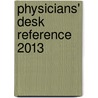 Physicians' Desk Reference 2013 by Physicians' Desk Reference