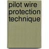 Pilot Wire Protection Technique door Sabbir Faruque