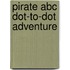 Pirate Abc Dot-to-dot Adventure