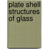 Plate shell structures of glass door Anne Bagger