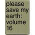 Please Save My Earth: Volume 16