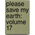 Please Save My Earth: Volume 17
