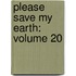 Please Save My Earth: Volume 20