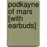 Podkayne of Mars [With Earbuds] door Robert A. Heinlein