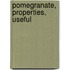 Pomegranate, Properties, Useful